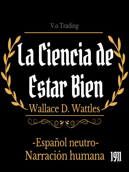 Title details for La ciencia de estar bien by Wallace D. Wattles - Available